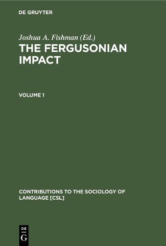 The Fergusonian Impact: In Honor of Charles A. Ferguson on the Occasion of his 65th Birthday. Volume 1: From Phonology to Society. Volume 2: Sociolinguistics and the Sociology of Language