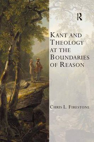 Cover image for Kant and Theology at the Boundaries of Reason