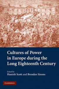 Cover image for Cultures of Power in Europe during the Long Eighteenth Century