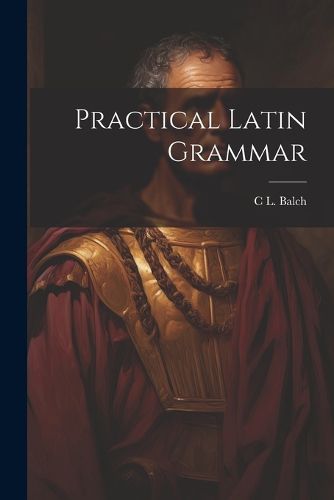 Cover image for Practical Latin Grammar