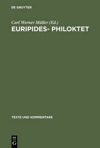 Euripides- Philoktet: Testimonien und Fragmente