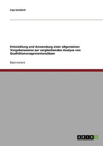 Cover image for Entwicklung und Anwendung einer allgemeinen Vorgehensweise zur vergleichenden Analyse von Qualitatsmanagementansatzen