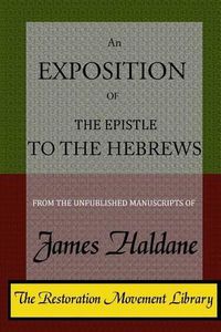Cover image for An Exposition of the Epistle to the Hebrews