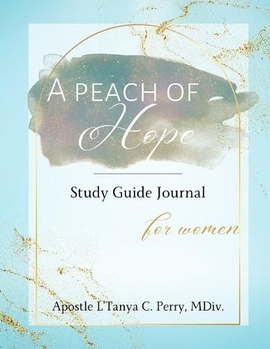 Cover image for A Peach of Hope Study Guide Journal for Women