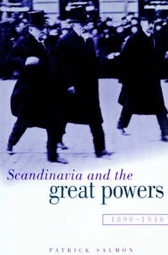 Cover image for Scandinavia and the Great Powers 1890-1940