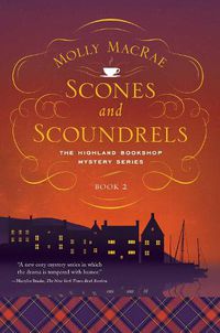 Cover image for Scones and Scoundrels: The Highland Bookshop Mystery Series: Book 2