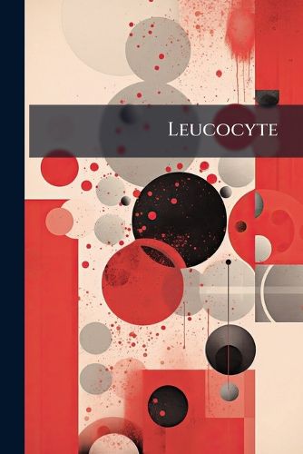 Cover image for Leucocyte