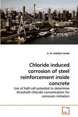 Cover image for Chloride Induced Corrosion of Steel Reinforcement Inside Concrete