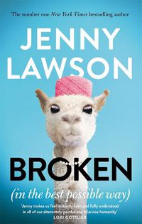 Cover image for Broken: In the Best Possible Way