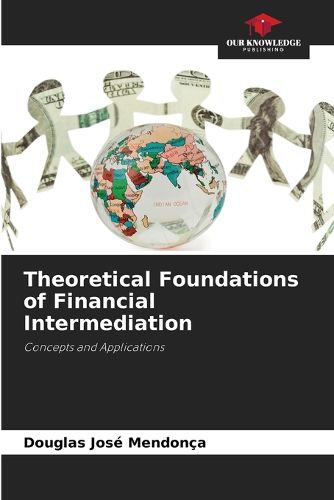 Cover image for Theoretical Foundations of Financial Intermediation