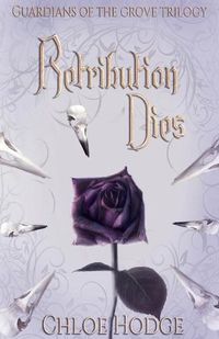 Cover image for Retribution Dies: Guardians of the Grove Trilogy