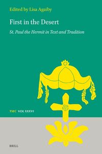 Cover image for First in the Desert: St. Paul the Hermit in Text and Tradition