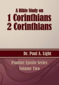 Cover image for A Bible Study on 1 and 2 Corinthians