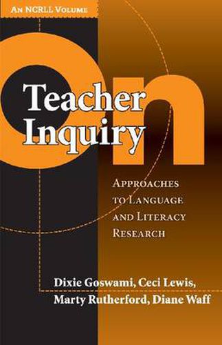 Cover image for On Teacher Inquiry: Approaches to Language and Literacy Research