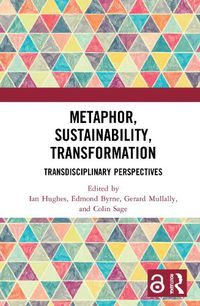 Cover image for Metaphor, Sustainability, Transformation: Transdisciplinary Perspectives