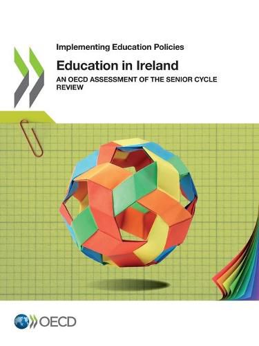 Cover image for Education in Ireland: an OECD assessment of the senior cycle review
