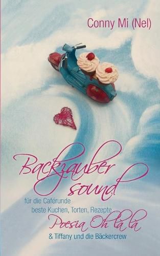 Cover image for Backzaubersound: fur die Caferunde beste Kuchen, Torten, Rezepte...