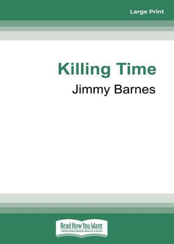 Killing Time: Short stories from the long road home
