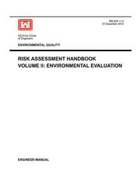 Cover image for Environmental Quality: Risk Assessment Handbook Volume II - Environmental Evaluation (Engineer Manual EM 200-1-4)