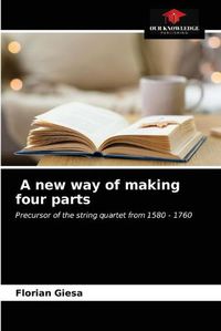 Cover image for A new way of making four parts