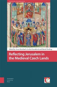 Cover image for Reflecting Jerusalem in Medieval Czech Lands