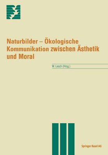 Cover image for Naturbilder: OEkologische Kommunikation Zwischen AEsthetik Und Moral