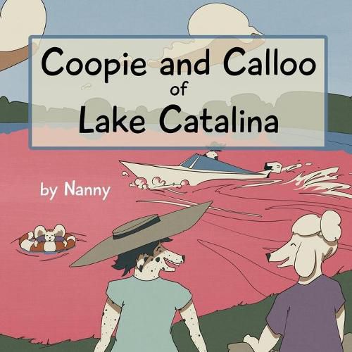 Cover image for Coopie and Calloo of Lake Catalina