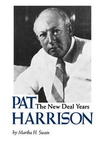 Cover image for Pat Harrison: The New Deal Years