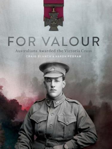 Cover image for For Valour: Australians Awarded the Victoria Cross