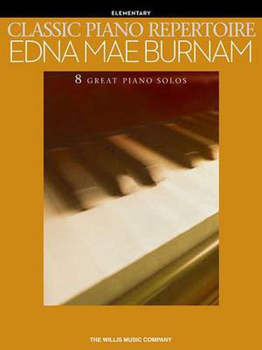 Cover image for Classic Piano Repertoire: Edna Mae Burnam