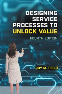 Cover image for Designing Service Processes to Unlock Value