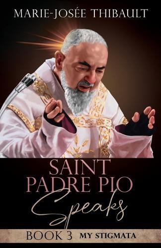 Cover image for Saint Padre Pio Speaks - Book 3