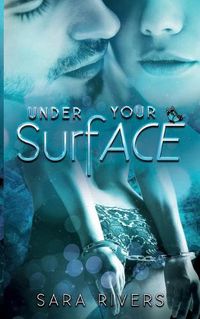 Cover image for Under your Surface: Die Gefahr in deinen Armen