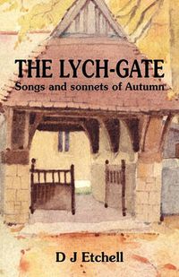 Cover image for The Lych-gate: Songs and Sonnets of Autumn