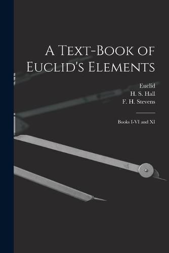 A Text-book of Euclid's Elements [microform]: Books I-VI and XI