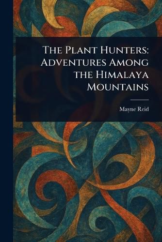 Cover image for The Plant Hunters