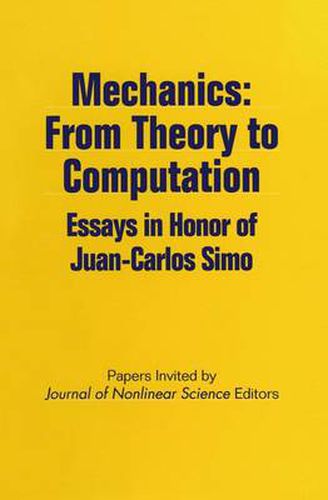 Cover image for Mechanics: From Theory to Computation: Essays in Honor of Juan-Carlos Simo