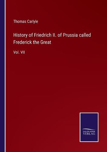 History of Friedrich II. of Prussia called Frederick the Great