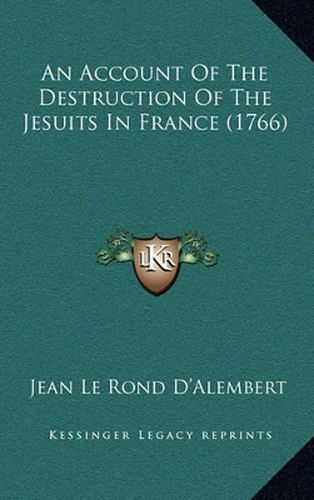 An Account of the Destruction of the Jesuits in France (1766)