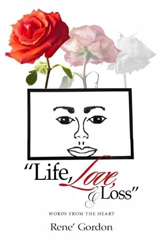 Cover image for Life, Love, & Loss: Words from the Heart