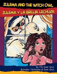 Cover image for Zulema and the Witch Owl/Zulema y La Bruja Lechuza