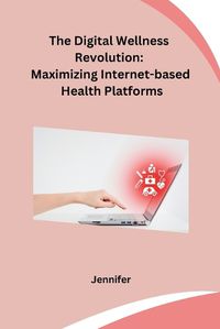 Cover image for The Digital Wellness Revolution