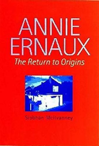 Annie Ernaux: The Return to Origins