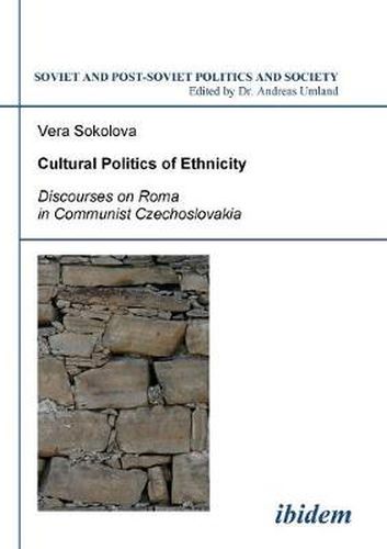 Cover image for Cultural Politics of Ethnicity. Discourses on Roma in Communist Czechoslovakia