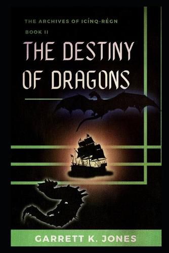 Cover image for The Archives of Icinq-Regn, Book II: The Destiny of Dragons
