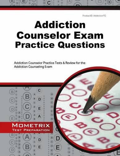 Cover image for Addiction Counselor Exam Practice Questions: Addiction Counselor Practice Tests & Review for the Addiction Counseling Exam