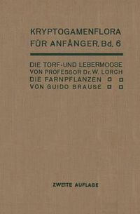 Cover image for Die Torf- Und Lebermoose / Die Farnpflanzen: Pteridophyta