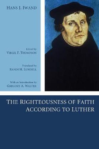 Cover image for The Righteousness of Faith According to Luther