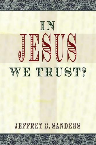 In Jesus We Trust?