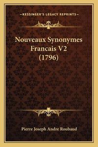 Cover image for Nouveaux Synonymes Francais V2 (1796)